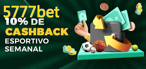 10% de bônus de cashback na 5777bet